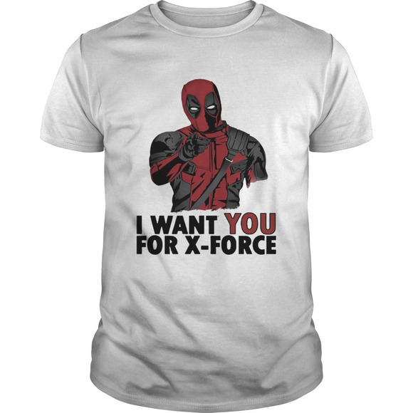 Other - Deadpool I Want You For Xforce Shirt